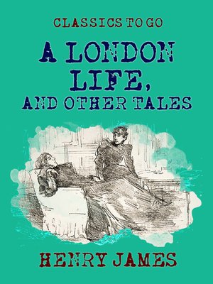 cover image of A London Life, and Other Tales